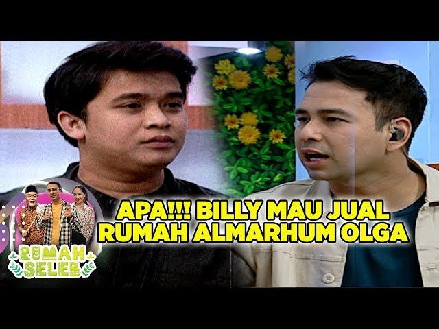 APA!! Billy Ingin Kuasai Hartanya Almarhum Olga - Rumah Seleb (16/6)