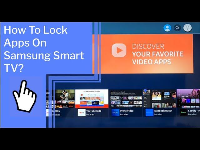 How To Lock Apps On Samsung TV?