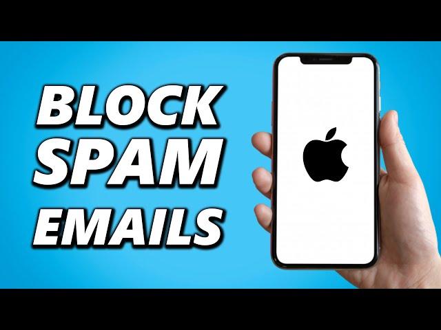 How to Block Spam Emails on Iphone! (Easy)