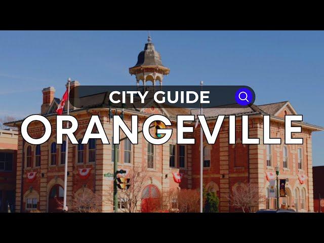 Orangeville City Guide | Ontario - Canada Moves You