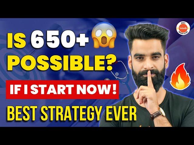 Is It Possible To Score 650+ Starting From Now | NEET 2023 - Best Strategy Ever| Wassim Sir