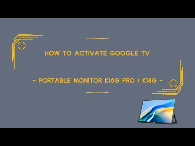 How To Activate Google TV - Portable Monitor K16G Pro / K18G