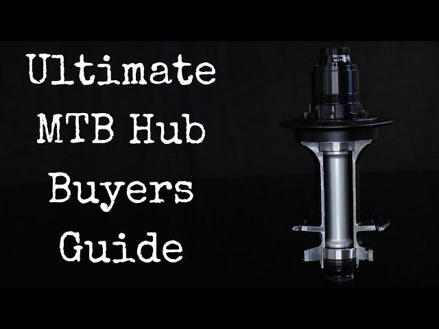 The Ultimate MTB Hub Buyers Guide | With Hub Sounds!