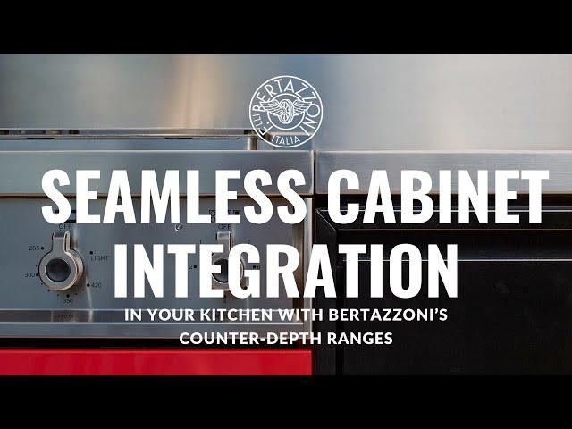 Achieve Seamless Cabinet Integration with Bertazzoni’s Counter-Depth Ranges