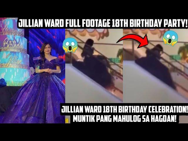 JILLIAN WARD' 18TH BIRTHDAY PARTY! NAUWI SA NAHULOG SA HAGDAN! FULL FOOTAGE NANG ENGRANDENG DEBUT!