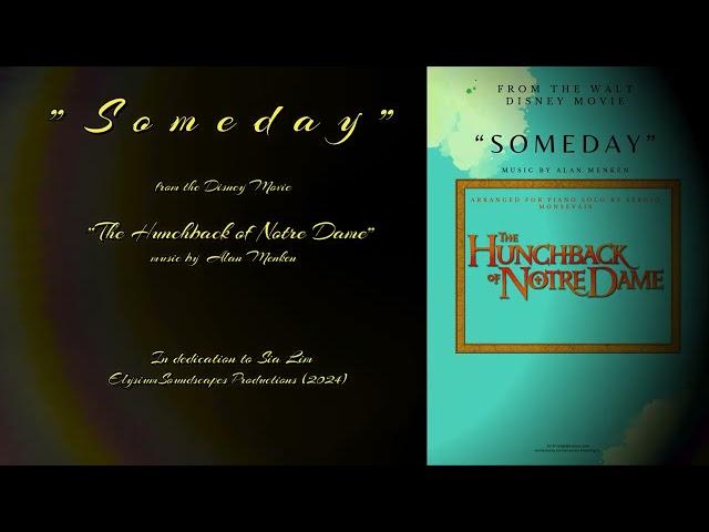 "Someday" from the movie "The Hunchback of Notre Dame" arranged for solo piano. (for Sia Lim)