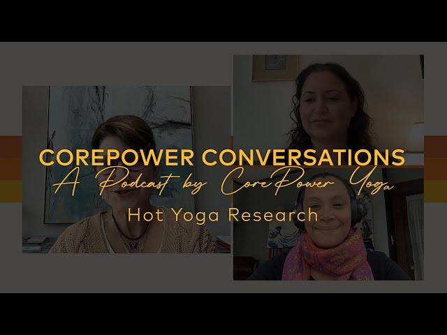 CorePower Conversations: Benefits of Heated Yoga