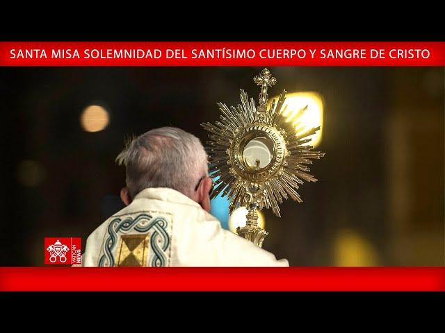 02 de junio de 2024, Santa Misa solemnidad del Santísimo Cuerpo y Sangre de Cristo | Papa Francisco