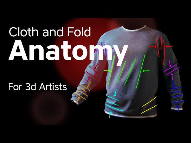 Cloth and Fold Anatomy for 3d Artists