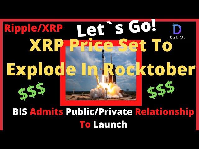 Ripple/XRP-IMF/BIS CBDCs Public/Private Relationship To Launch,XRP Price Set To Explode In Rocktober