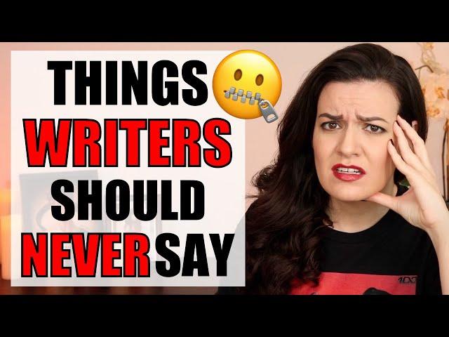 10 STUPID Things Writers Say (Stop Telling on Yourself!)