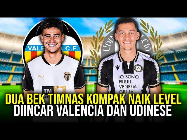 Dua Bek Indonesia Bakal Naik Level, Ketika Mees Diincar Valencia dan Idzes Dirayu Gabung Udinese