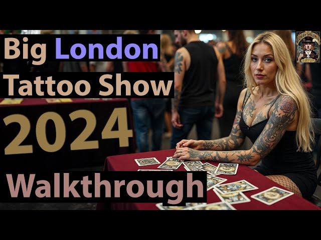 The Big London Tattoo Show Convention September 2024 - Full walkthrough - all the stands