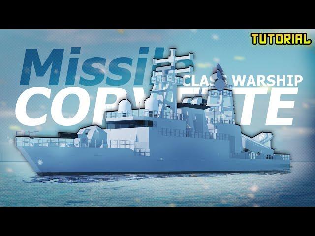 Missile Corvette Class Warship | Plane Crazy - Tutorial