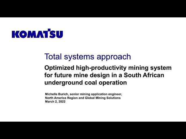 Total systems approach - Optimized high productivity mining system for future mine design