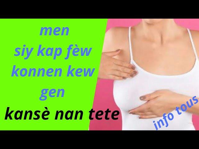 Men kek siy kap fèw konnen siw fè kansè nan tete