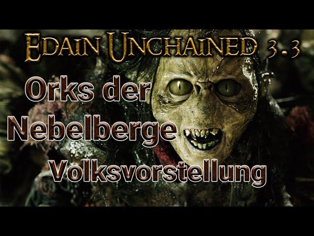 Orks der Nebelberge in Edain Unchained 3.3 ! Schlacht um Mittelerde 2 Aufstieg des Hexenkönigs