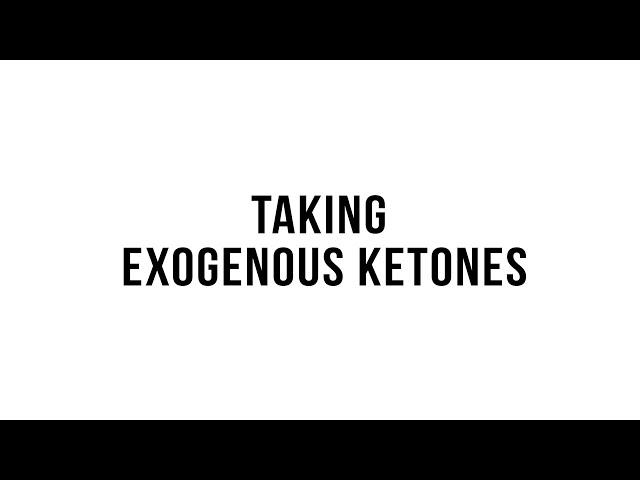 Taking Exogenous Ketones