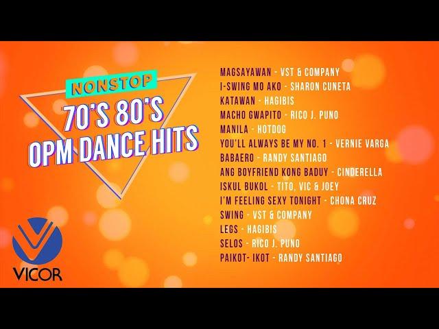 70's and 80's OPM Dance Hits [Nonstop Playlist]