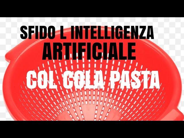 SFIDO I.A. col COLA PASTA