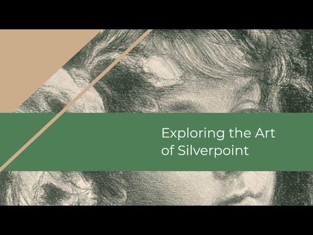 Exploring the Art of Silverpoint Drawing