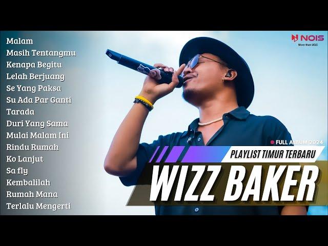 WIZZ BAKER - Malam | Full Album Terbaru (2024)