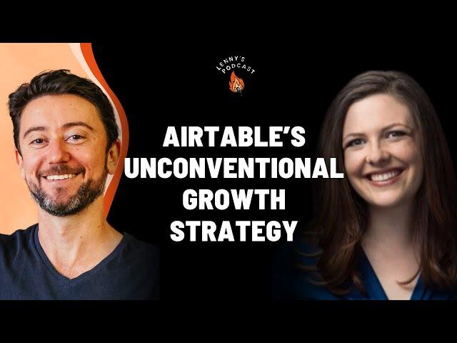 Lessons from Airtable’s unconventional growth strategy | Zoelle Egner