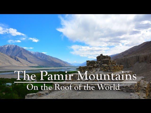 The Pamir Mountains - the Roof of the World