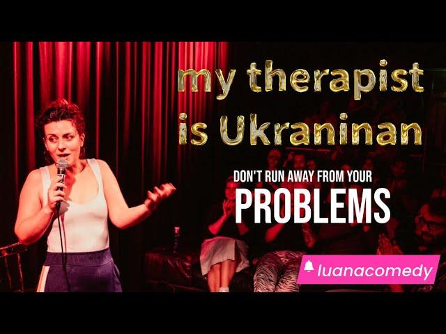 my therapist is from Ukraine