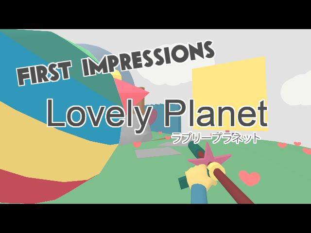 First Impressions: Lovely Planet