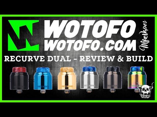 WOTOFO & MIKE VAPES Recurve Dual RDA Review & Build - Ultimate Flavour Machine!