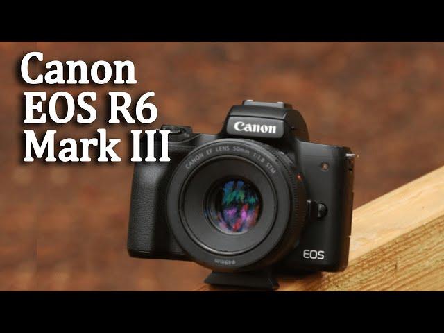 Canon EOS R6 Mark III - Latest Leaks & Rumors!