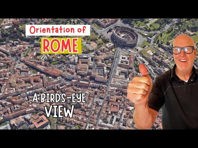 Understanding Rome Using Google Earth | Rome Orientation