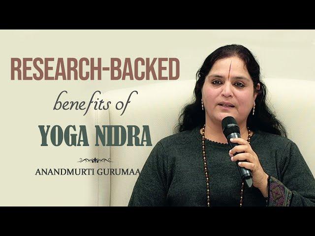 Research-backed benefits of Yoga Nidra | Anandmurti Gurumaa (English)