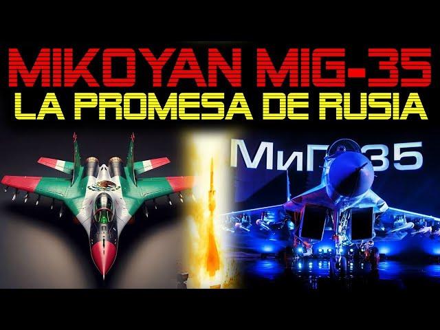  MIKOYAN MIG-35  LA PROMESA DE LA AVIACION RUSA PARA LATINOAMERICA 