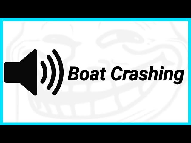 Boat Crashing Sound Effect