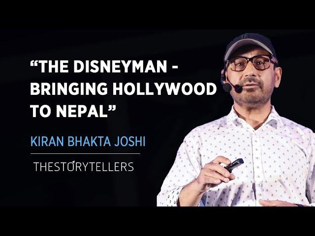 The Disneyman - Bringing Hollywood To Nepal: Mr. Kiran Bhakta Joshi (Founder,Incessant Rain Studios)