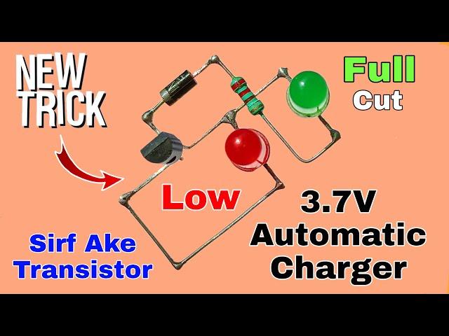 By A Single Transistor You Can Make A 3.7V Automatic Battery Charger..3.7V Battery Charger