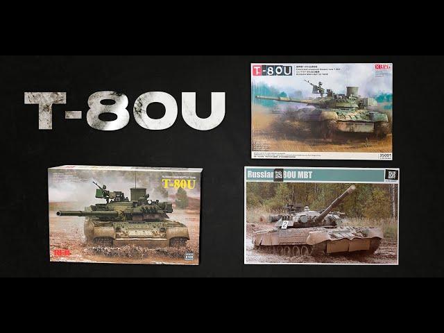 T-80U in 1/35 scale. One model - three manufacturers: RFM, RPG, Trumpeter. Then the choice is yours.