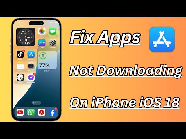 App Store not Downloading Apps iOS 18 / Fixed