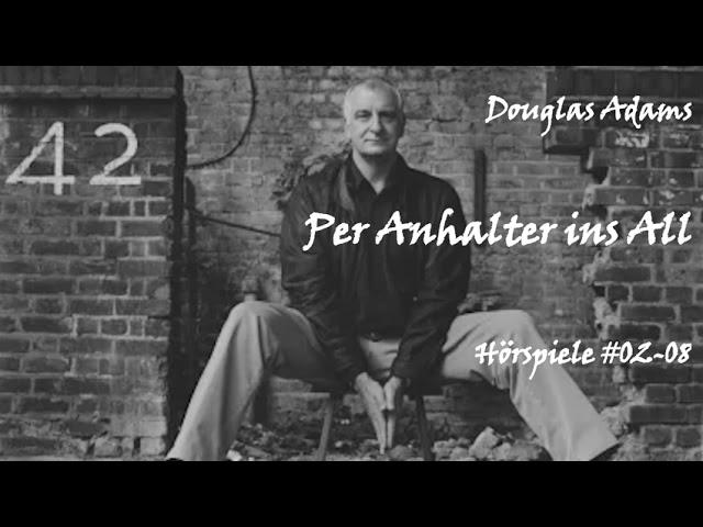 Hörspiel "Per Anhalter ins All" Teile #02-08