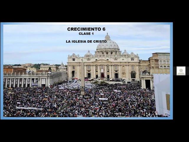 Crecimiento 6 clase1-La Iglesia de Cristo