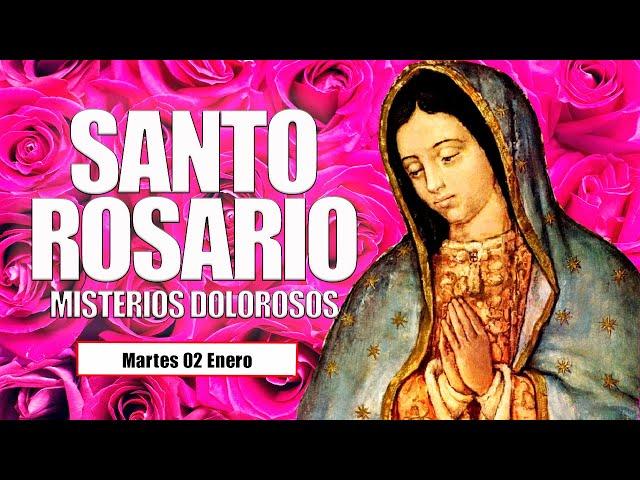 Santo Rosario DE HOY Martes 02 de Enero 2024/Misterios Dolorosos