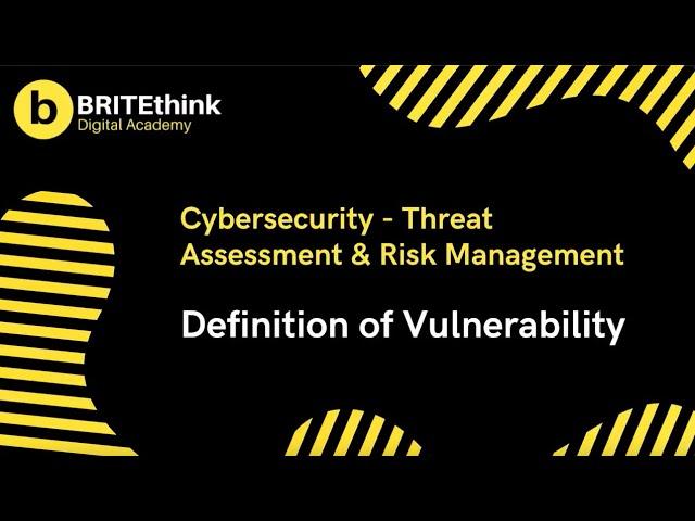 Cybersecurity Awareness - Definition of a Vulnerability