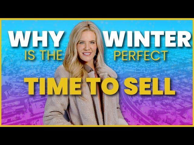 Why Winter Is the Perfect Time to Sell - January 2025 Market Update