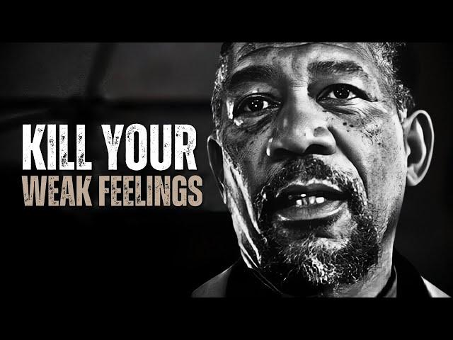 KILL YOUR WEAK FEELINGS - Motivational Speech