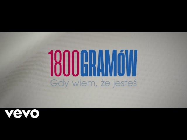 Ania Dabrowska ft. GrubSon - 1800 Gramow (Gdy wiem, ze jestes)