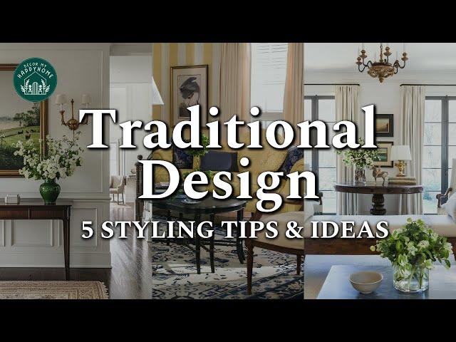 (NEW) Polished TRADITIONAL Design | 5 Timeless Styling Tips and Ideas for a Classic Home Interior