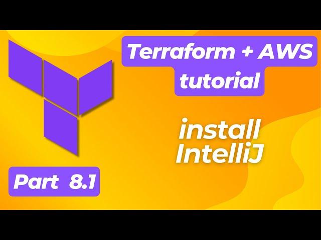 Terraform + AWS, part 8.1 | Outputs | Install IntelliJ | Beginner’s tutorial