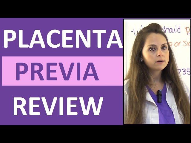 Placenta Previa Nursing Treatment, Symptoms, Types, Causes NCLEX Lecture